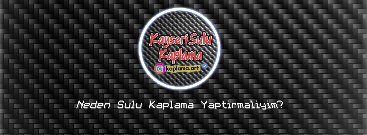 Neden Sulu Kaplama Yaptırmalıyım?