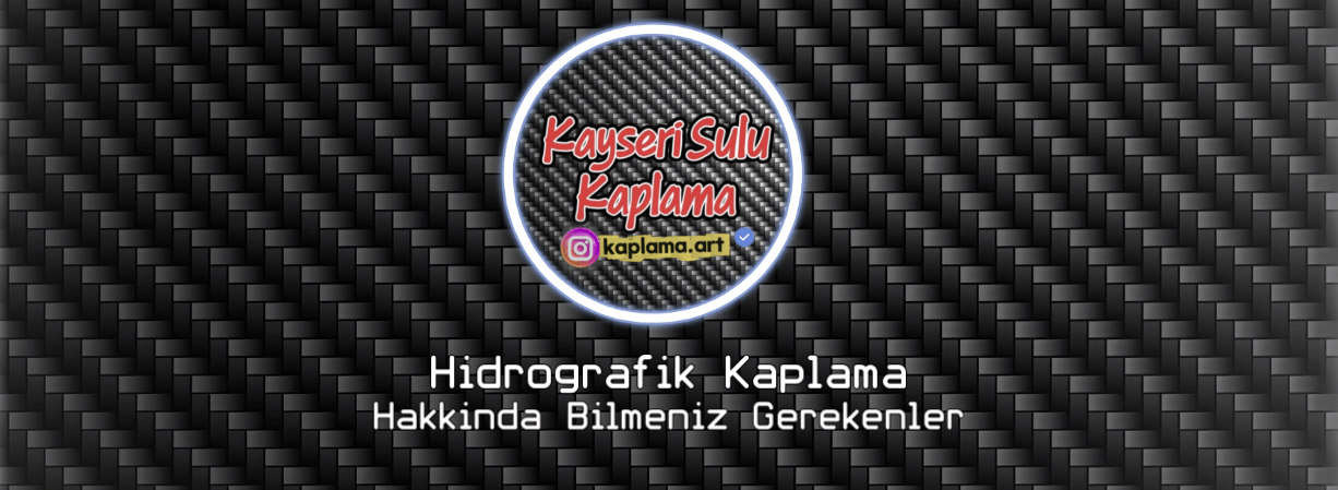 Hidrografik Kaplama Hakkında Bilmeniz Gerekenler